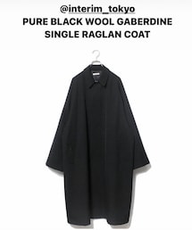 interim | PURE BLACK WOOL GABERDINE SINGLE RAGLAN COAT  ¥82500(ステンカラーコート)