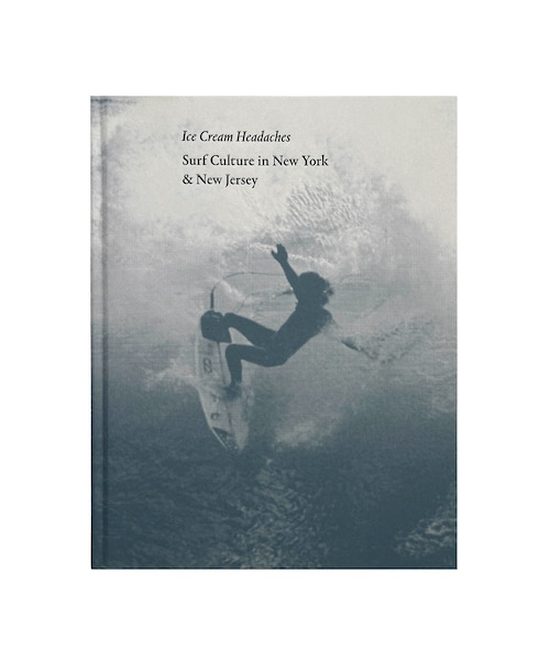 Ice Cream Headaches: Surf Culture in New York & New Jersey